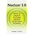 Nuclear 2.0: Why a Green Future Needs Nuclear Power