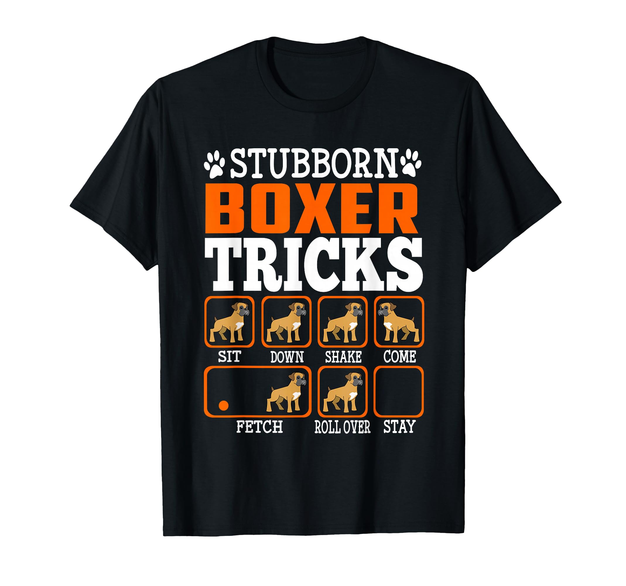 Stubborn Boxer Dog Tricks Funny Puppy Dogs Lovers T-Shirt