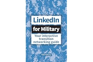 LinkedIn for Military: Your Interactive Transition Networking Guide