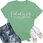 IFQ Christian Shirt for Women I Will Walk by Faith T-Shirt Letter Print Inspirational Tee