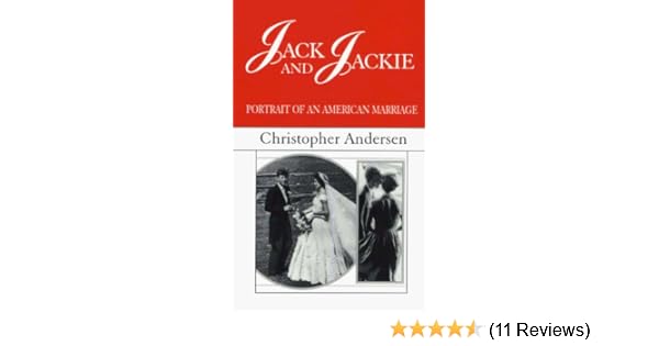Amazon Com Jack And Jackie Portrait Of An American Marriage