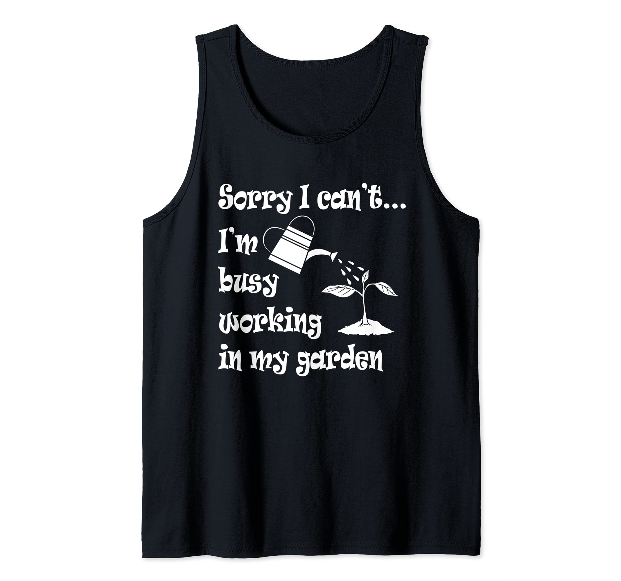 Busy Working in my Garden Funny Gardening Tank Top