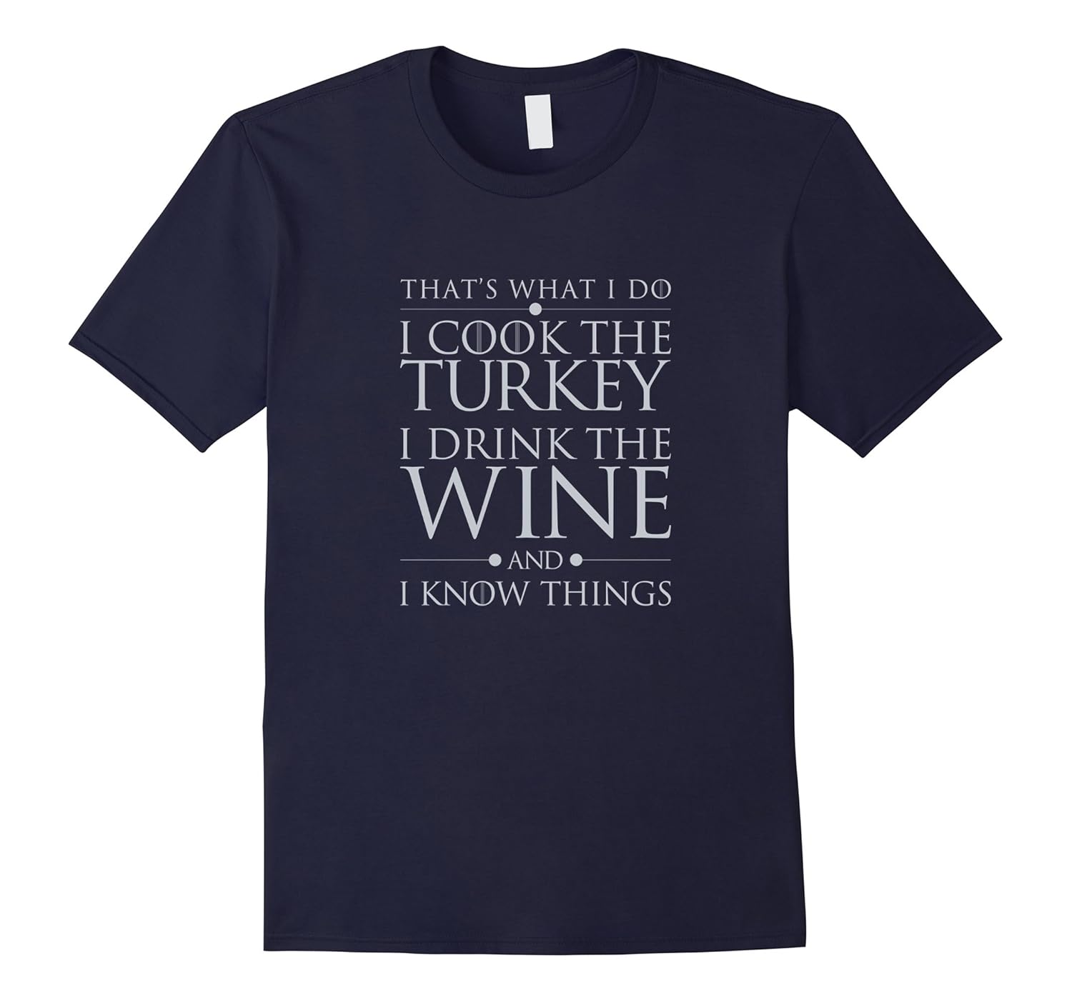 That's What I Do I Cook and I Know Things Turkey T-shirt-Rose