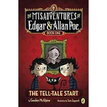 The Tell-Tale Start (The Misadventures of Edgar & Allan Poe ...