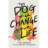 This Dog Will Change Your Life