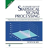 Fundamentals of Statistical Signal Processing: Detection Theory, Volume ...