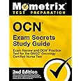 OCN Exam Secrets Study Guide - Exam Review and OCN Practice Test for the ONCC Oncology Certified Nurse Test: [2nd Edition] (Mometrix Test Preparation)