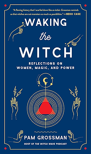 Download Waking the Witch: Reflections on Women, Magic, and Power (English Edition) PDF