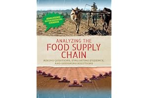 Analyzing the Food Supply Chain: Asking Questions, Evaluating Evidence, and Designing Solutions (Analyzing Environmental Change)