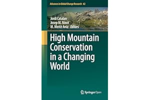 High Mountain Conservation in a Changing World (Advances in Global Change Research Book 62)
