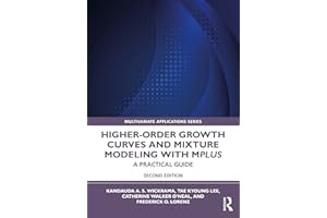Higher-Order Growth Curves and Mixture Modeling with Mplus (Multivariate Applications Series)