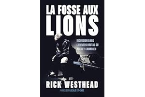 La fosse aux lions: Incursion dans l'univers brutal du hockey canadien (French Edition)