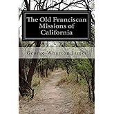 The Old Franciscan Missions of California