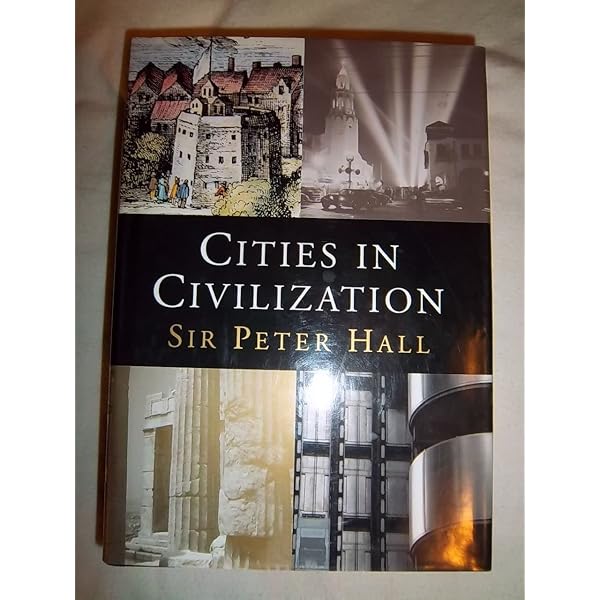 Cities in Civilization: Hall, Peter: 9780880642507: Amazon.com: Books
