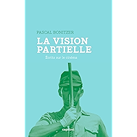 La vision partielle: Ecrits sur le cinéma (La Première collection) (French Edition) book cover