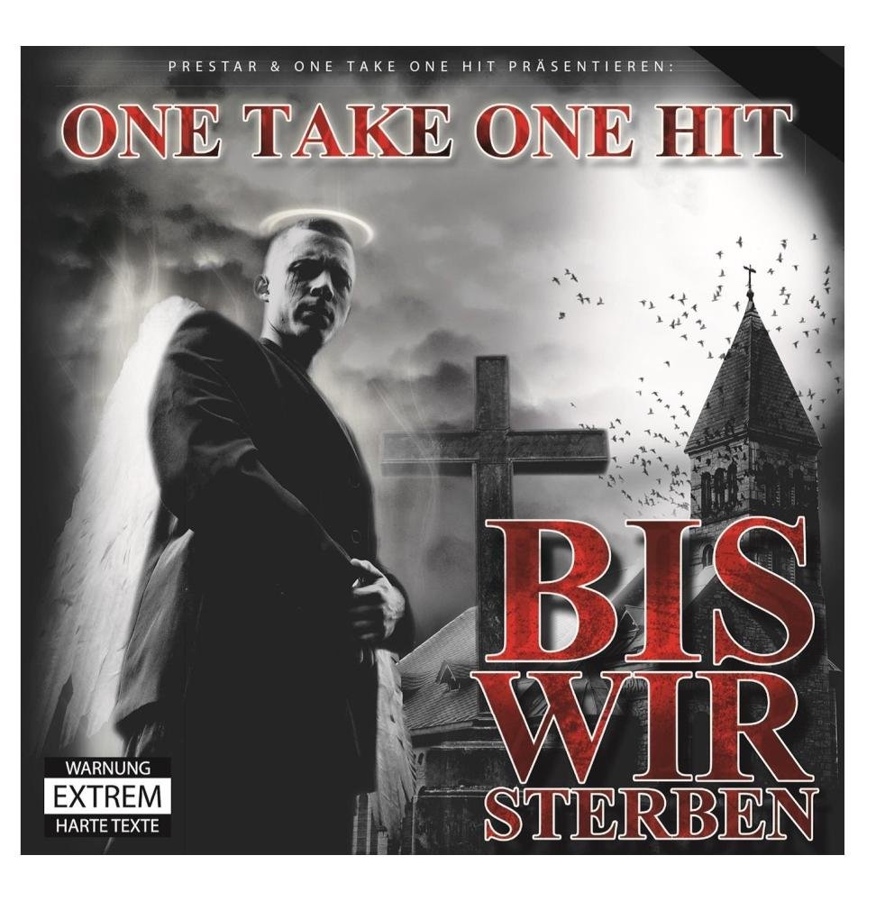 One Take One Hit Bis Wir Sterben
