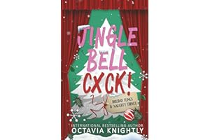 Jingle Bell Cxck!: A Why Choose, Best Friend's Brother's, Masked Rockstar Romance (Holiday Flings & Naughty Things)