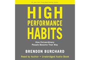 High Performance Habits: How Extraordinary People Become That Way