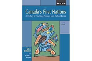 Canada's First Nations: A History of Founding Peoples from Earliest Times