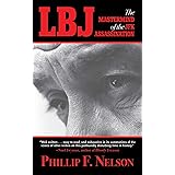 LBJ: The Mastermind of the JFK Assassination