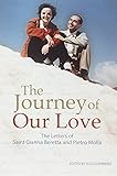 The Journey of Our Love: The Letters of Saint Gianna Beretta and Pietro Molla