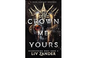 Crown Me Yours: A Dark Fantasy Romance