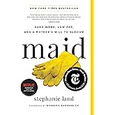 Maid: Hard Work, Low Pay, and a Mother's Will to Survive