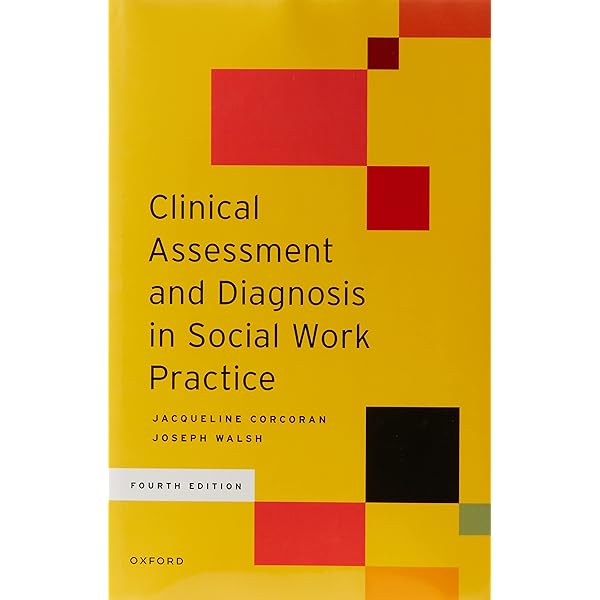 Clinical Assessment and Diagnosis in Social Work Practice