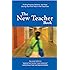 The New Teacher Book: Finding Purpose, Balance and Hope During Your First Years in the Classroom