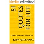 51 Quotes for Life: Quotes to empower and enrich your life