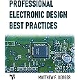 Professional Electronic Design Best Practices