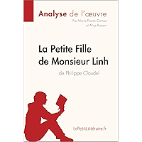 La Petite Fille de Monsieur Linh de Philippe Claudel (Analyse de l'oeuvre): Comprendre la littérature avec… book cover