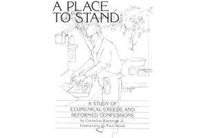 A Place to Stand: A Study of Ecumenical Creeds and Reformed Confessions