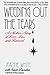 Weeding Out the Tears: A Mother's Story of Love, Loss, and Renewal - Book by Jeanne White-Ginder