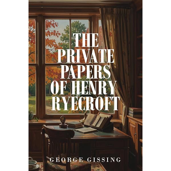 The Private Papers of Henry Ryecroft (Mint Editions (In Their Own