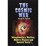 Cosmic War: Interplanetary Warfare, Modern Physics, and Ancient Texts