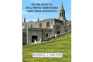 On the Road to Hollywood Cemeteries: (And Their Residents)