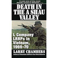 Death in the A Shau Valley: L Company LRRPs in Vietnam, 1969-70