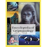 Encyclopedia of Cryptozoology: A Global Guide to Hidden Animals and Their Pursuers