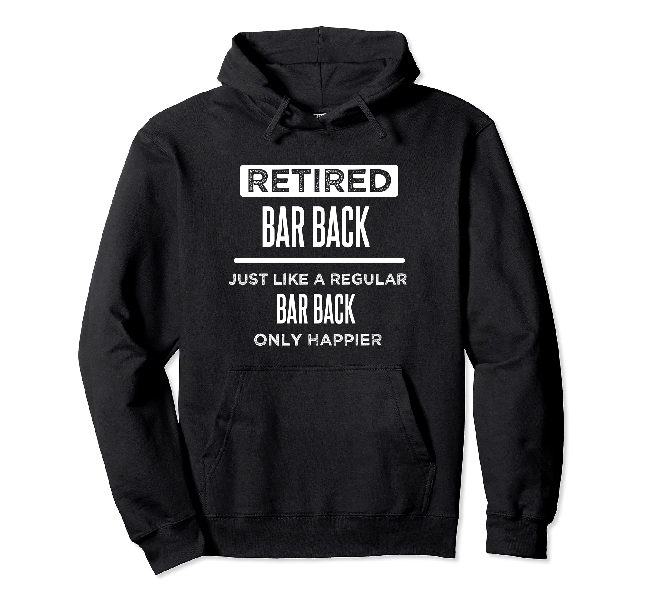 Retired Bar Back Restaurant Funny Saying Barback Retirement Pullover Hoodie