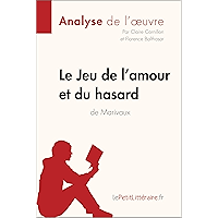 Le Jeu de l'amour et du hasard de Marivaux (Analyse de l'oeuvre): Comprendre la littérature avec lePetitLittéraire.fr… book cover
