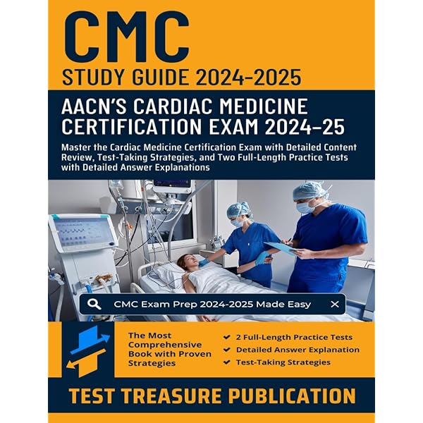 CMC Study Guide 2024-2025: Master the Cardiac Medicine