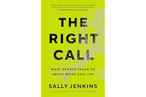 The Right Call: What Sports Teach Us About Work and Life