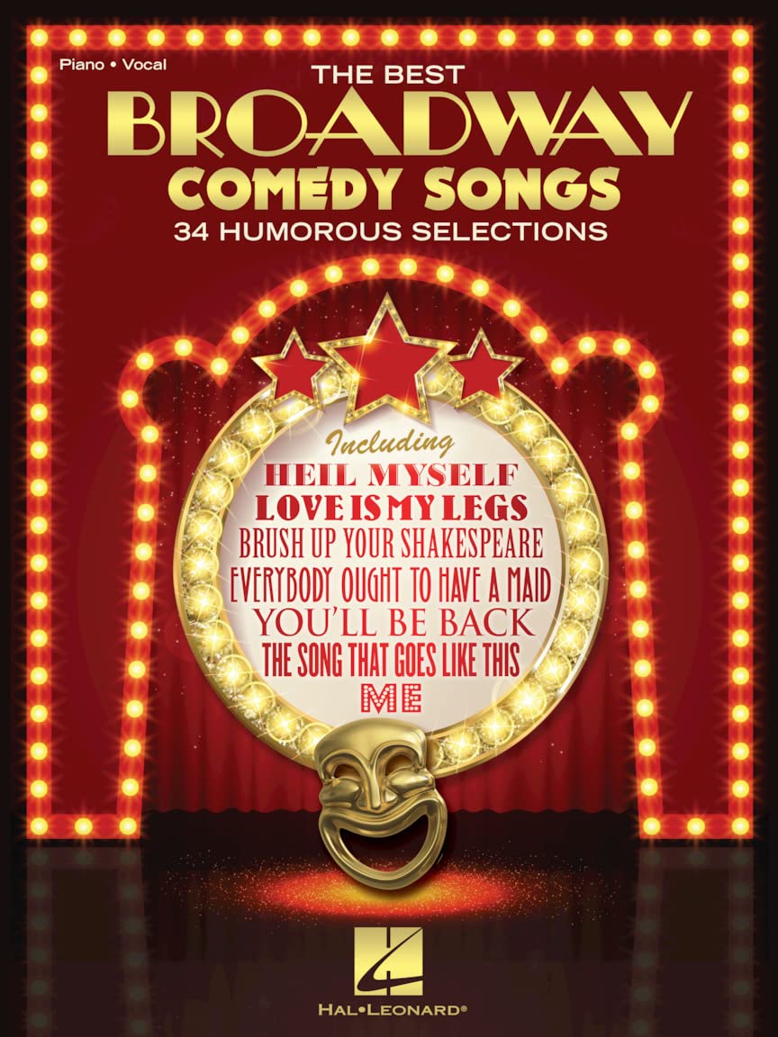 The Best Broadway Comedy Songs: 34 Humorous Selections: Piano and Vocal