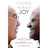 The Book of Joy: Lasting Happiness in a Changing World