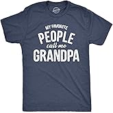 Crazy Dog Mens T Shirt My Favorite People Call Me Grandpa Fathers Day Tee Idea for Dad