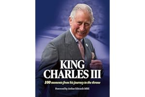 King Charles III: 100 moments from his journey to the throne