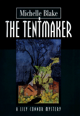 The Tentmaker (Lily Connor Mysteries) The Tentmaker (Lily Connor Mysteries)