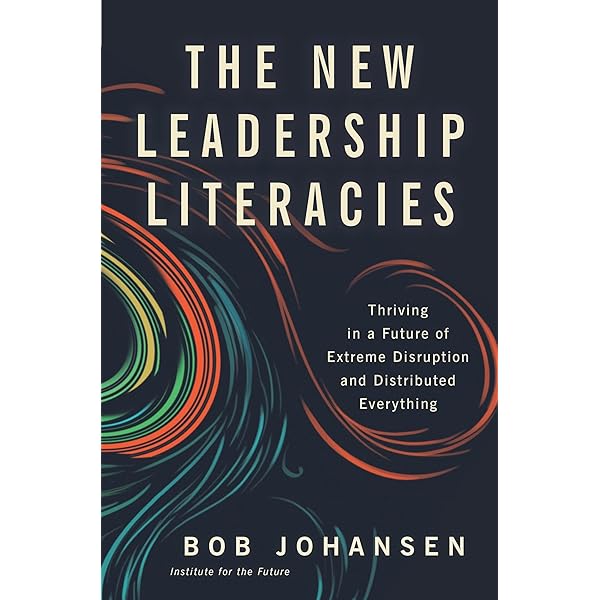 Leaders Make the Future: Ten New Leadership Skills for an