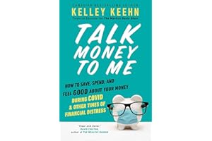 Talk Money to Me: Save Well, Spend Some, and Feel Good About Your Money